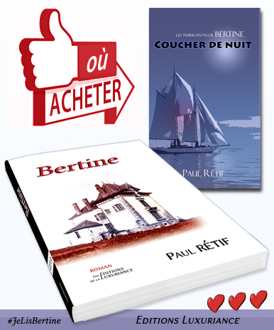 Acheter les romans Bertine de Paul RETIF
sur internet en livre papier et formats numériques 